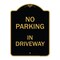 Signmission Designer Series Sign-No Parking in Driveway, Black & Gold Aluminum Sign, 18" x 24", BG-1824-23723 A-DES-BG-1824-23723 - alternate 1